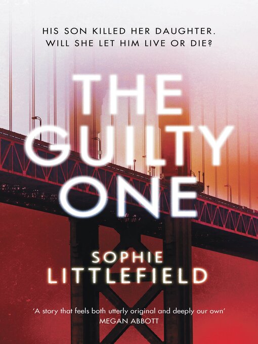 Title details for The Guilty One by Sophie Littlefield - Available